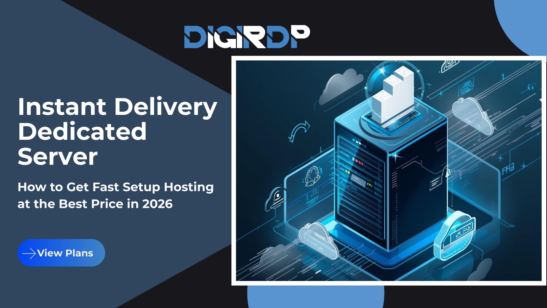 Instant Delivery Dedicated Server: How to Get Fast Setup Hosting at the Best Price in 2026